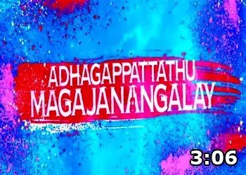 Video Screenshot of Adhagappattathu Magajanangalay